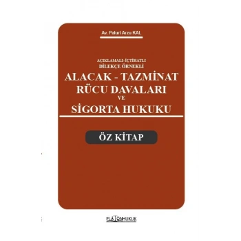 ALACAK TAZMİNAT RÜCU DAVALARI VE SİGORTA HUKUKU ÖZ KİTAP