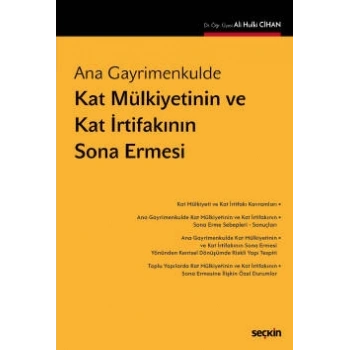 Ana Gayrimenkulde Kat Mülkiyetinin ve Kat İrtifakının Sona Ermesi