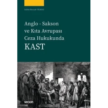 Anglo Sakson ve Kıta Avrupası Ceza HukukundaKast