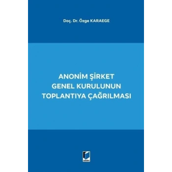 Anonim Şirket Genel Kurulunun Toplantıya Çağrılması