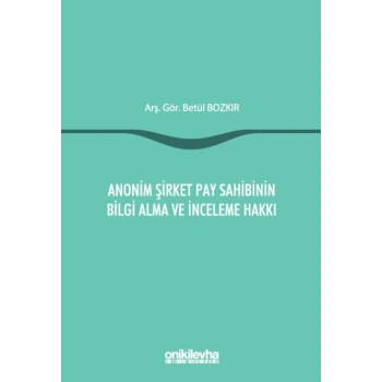 Anonim Şirket Pay Sahibinin Bilgi Alma ve İnceleme Hakkı