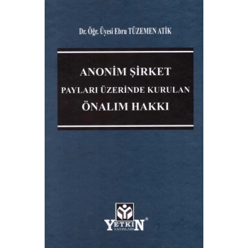 Anonim Şirket Payları Üzerinde Kurulan Önalım Hakkı