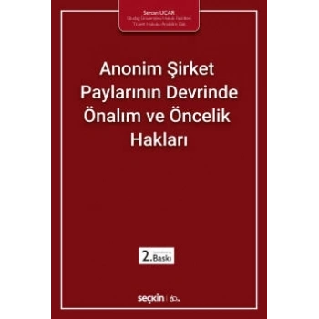 Anonim Şirket Paylarının Devrinde Önalım ve Öncelik Hakları