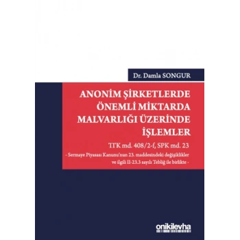 Anonim Şirketlerde Önemli Miktarda Malvarlığı Üzerinde İşlemler