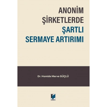 Anonim Şirketlerde Şartlı Sermaye Artırımı