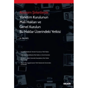 Anonim Şirketlerde Yönetim Kurulunun Mali Hakları ve Genel Kurulun Bu Haklar Üzerindeki Yetkisi (Say On Pay)
