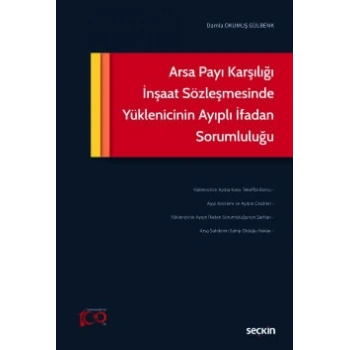 Arsa Payı Karşılığı İnşaat Sözleşmesinde<br />Yüklenicinin Ayıplı İfadan Sorumluluğu