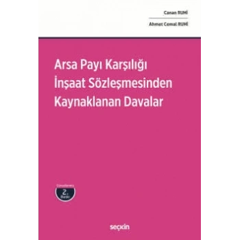 Arsa Payı Karşılığı İnşaat Sözleşmesinden Kaynaklanan Davalar