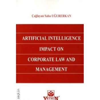 Artificial Intelligence Impact On Corporate Law and Management