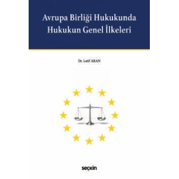 Avrupa Birliği Hukukunda Hukukun Genel İlkeleri