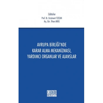 Avrupa Birliğinde Karar Alma Mekanizması, Yardımcı Organlar ve Ajanslar