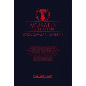 AVUKATIN ÖZ-EL KİTABI (CEZA DAVALARI REHBERİ)