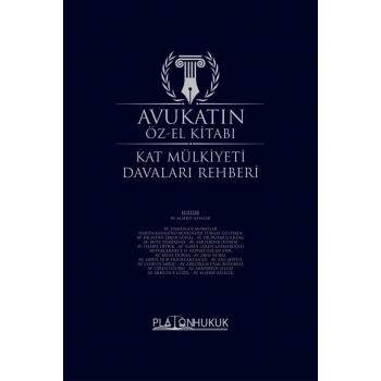 AVUKATIN ÖZ‐EL KİTABI (KAT MÜLKİYETİ DAVALARI REHBERİ)