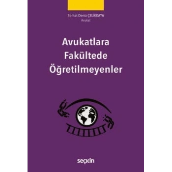 Avukatlara Fakültede Öğretilmeyenler