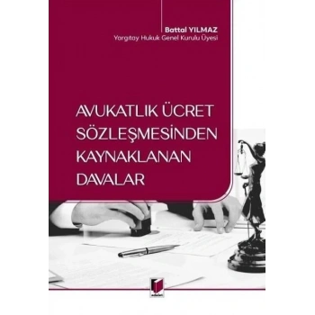 Avukatlık Ücret Sözleşmesinden Kaynaklanan Davalar