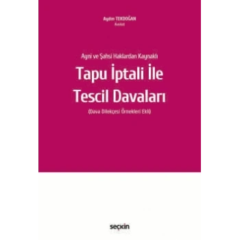 Ayni ve Şahsi Haklardan KaynaklıTapu İptali ile Tescil Davaları