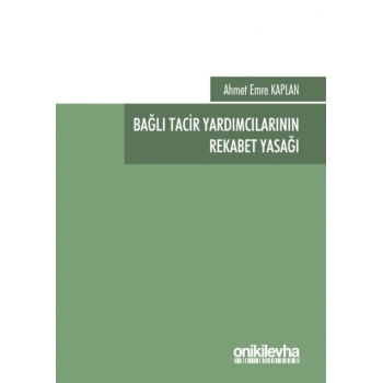 Bağlı Tacir Yardımcılarının Rekabet Yasağı