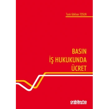 Basın İş Hukukunda Ücret