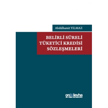 Belirli Süreli Tüketici Kredisi Sözleşmeleri