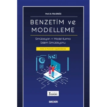 Benzetim ve Modelleme Simülasyon – Model Kurma – Sistem Simülasyonu