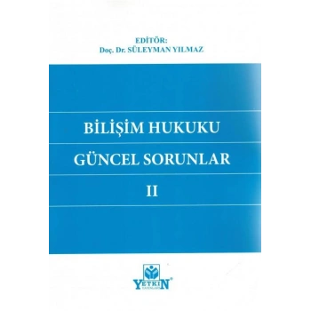 Bilişim Hukuku Güncel Sorunlar II