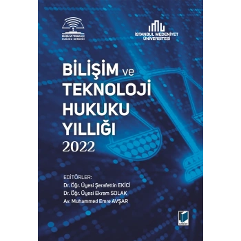 Bilişim ve Teknoloji Hukuku Yıllığı 2022