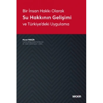 Bir İnsan Hakkı OlarakSu Hakkının Gelişimi ve Türkiyedeki Uygulama