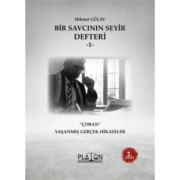 BİR SAVCININ SEYİR DEFTERİ -1- “ÇOBAN” YAŞANMIŞ GERÇEK HİKAYELER 2 BASKI