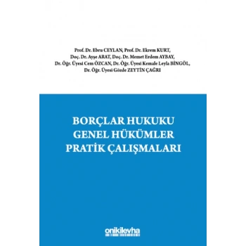 Borçlar Hukuku Genel Hükümler Pratik Çalışmaları