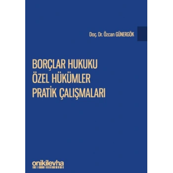 Borçlar Hukuku Özel Hükümler Pratik Çalışmaları