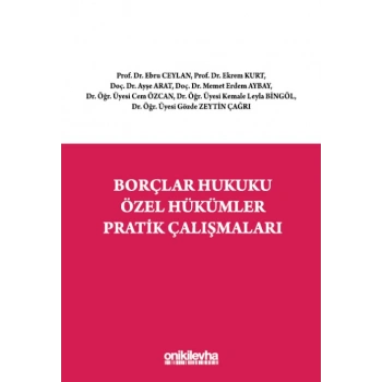 Borçlar Hukuku Özel Hükümler Pratik Çalışmaları