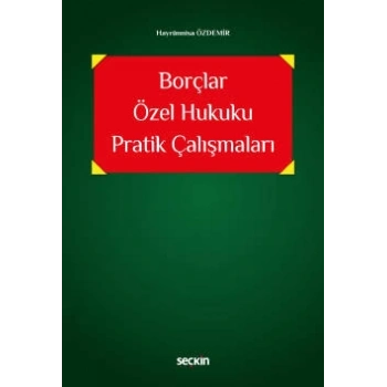 Borçlar Özel Hukuku Pratik Çalışmaları