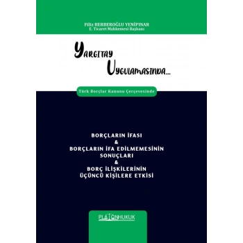 BORÇLARIN İFASI & BORÇLARIN İFA EDİLMEMESİNİN SONUÇLARI & BORÇ İLİŞKİLERİNİN ÜÇÜNCÜ KİŞİLERE ETKİSİ