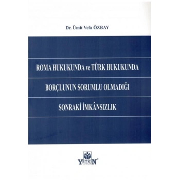 Borçlunun Sorumlu Olmadığı Sonraki İmkansızlık