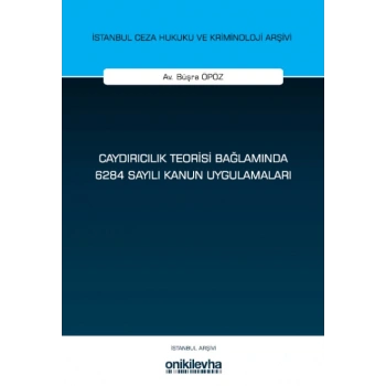 Caydırıcılık Teorisi Bağlamında 6284 Sayılı Kanun Uygulamaları
