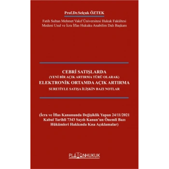 Cebri Satışlarda Elektronik Ortamda Açık Artırma Suretiyle Satışa İlişkin Bazı Notlar