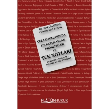 Ceza Davalarında Sık Karşılaşılan Problemler ve Türk Ceza Kanunu Notları