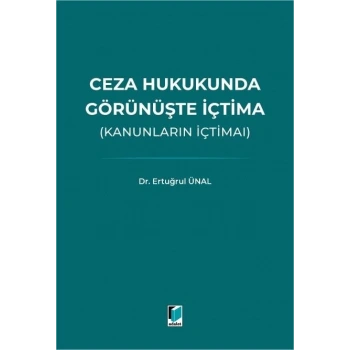 Ceza Hukukunda Görünüşte İçtima (Kanunların İçtimaı)