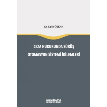 Ceza Hukukunda Sürüş Otomasyon Sistemi İkilemleri