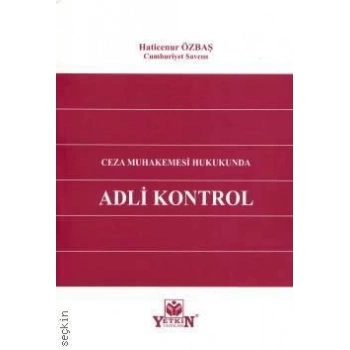Ceza Muhakemesi Hukukunda Adli Kontrol