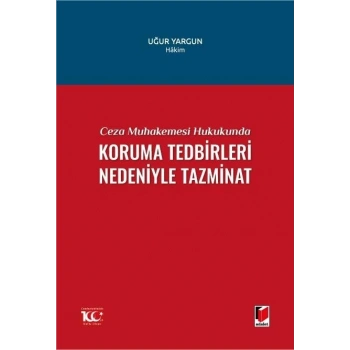 Ceza Muhakemesi Hukukunda Koruma Tedbirleri Nedeniyle Tazminat