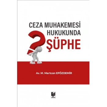 Ceza Muhakemesi Hukukunda Şüphe