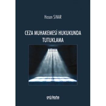 Ceza Muhakemesi Hukukunda Tutuklama