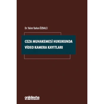 Ceza Muhakemesi Hukukunda Video Kamera Kayıtları