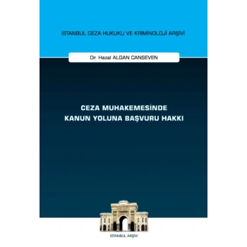 Ceza Muhakemesinde Kanun Yoluna Başvuru Hakkı