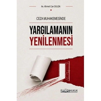Ceza Muhakemesinde Yargılamanın Yenilenmesi