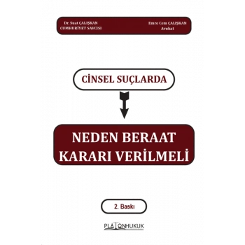 Cinsel Suçlarında Neden Beraat Kararı Verilmeli