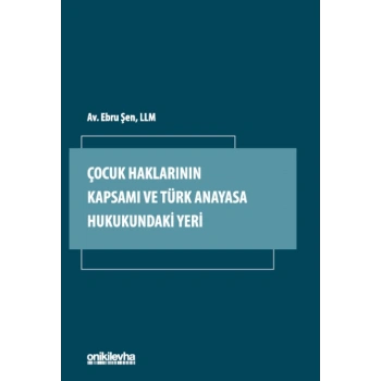 Çocuk Haklarının Kapsamı ve Türk Anayasa Hukukundaki Yeri