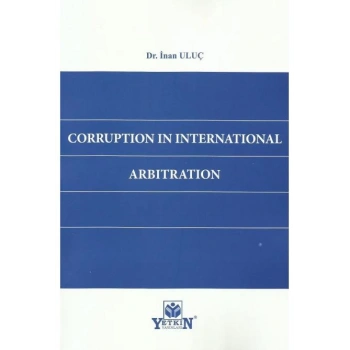 Corruptıon In Internatıonal Arbıtratıon