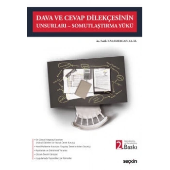 Dava ve Cevap Dilekçesinin Unsurları – Somutlaştırma Yükü